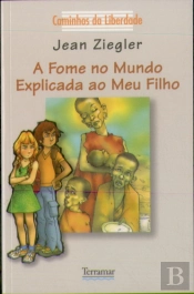 A Fome no Mundo Explicada ao Meu Filho
