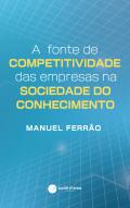 A Fonte de Competitividade das Empresas na Sociedade do Conhecimento