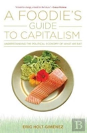 A Foodie'S Guide To Capitalism