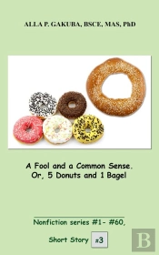 A Fool And A Common Sense. Or, 5 Donuts And 1 Bagel.