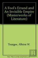 A Fool'S Errand And An Invisible Empire