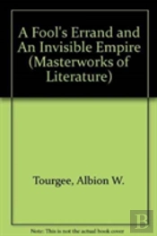 A Fool'S Errand And An Invisible Empire