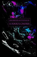 A Fool'S Gnosis