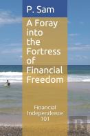 A Foray Into The Fortress Of Financial Freedom