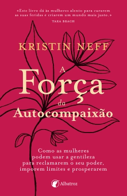Bertrand.pt - A força da autocompaixão