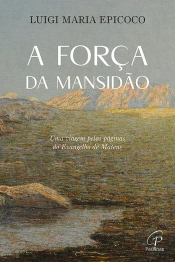 A Força da Mansidão