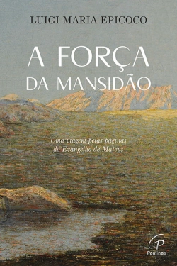 Bertrand.pt - A Força da Mansidão