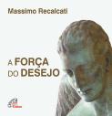 A Força do Desejo