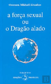A Força Sexual ou o Dragão Alado