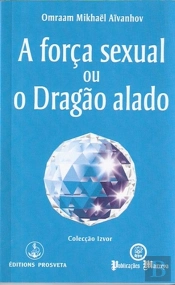 A Força Sexual ou o Dragão Alado