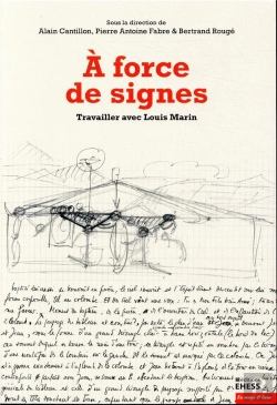 Bertrand.pt - À Force De Signes ; Travailler Avec Louis Marin