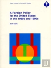 A Foreign Policy For The United States For The 1980s And 1990s