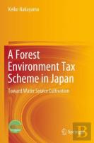 A Forest Environment Tax Scheme In Japan