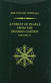 A Forest Of Pearls From The Dharma Garden Volume Iv