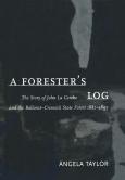 A Forester'S Log: The Story Of John La Gerche And The Ballarat-Creswick State Forest 1882-1897