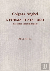 A Forma Custa Caro