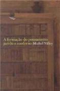 A Formação do Pensamento Jurídico Moderno