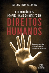 A Formação Dos Profissionais Do Direito Em Direitos Humanos