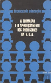 A Formação e o Aperfeiçoamento dos Professores na R.D.A.