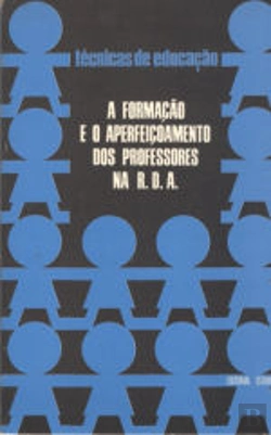 Bertrand.pt - A Formação e o Aperfeiçoamento dos Professores na R.D.A.