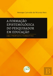 A Formação Epistemológica Do Pesquisador Em Educação