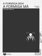A Formiga Boa, A Formiga Má