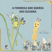 A Formiga que Queria Ser Cigarra