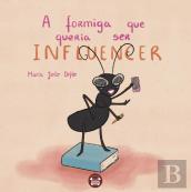 A Formiga que Queria Ser Influencer