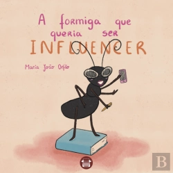 Bertrand.pt - A Formiga que Queria Ser Influencer