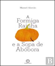 A Formiga Rainha e a Sopa de Abóbora