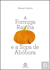 A Formiga Rainha e a Sopa de Abóbora