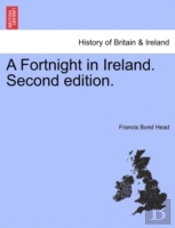 A Fortnight In Ireland. Second Edition.