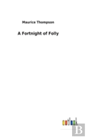 A Fortnight Of Folly