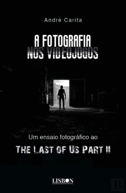 Bertrand.pt - A Fotografia nos Videojogos
