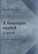 A Fountain Sealed A Novel