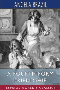 Bertrand.pt - A Fourth Form Friendship (Esprios Classics)