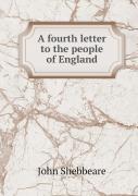 A Fourth Letter To The People Of England
