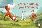 A Fox, A Rabbit, And A Squirrel Too