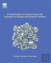A Fractal Analysis Of Chemical Kinetics With Applications To Biological And Biosensor Interfaces