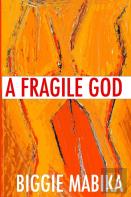 A Fragile God