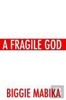 A Fragile God