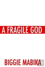 A Fragile God