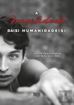 A Fragilidade da(s) Humanidade(s)