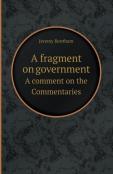 A Fragment On Government A Comment On The Commentaries