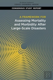 A Framework For Assessing Mortality And Morbidity After Large-Scale Disasters