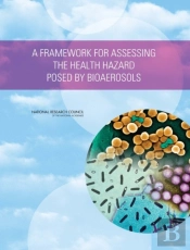 A Framework For Assessing The Health Hazard Posed By Bioaerosols