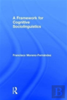 A Framework For Cognitive Sociolinguistics