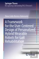 A Framework For The User-Centered Design Of Personalized Hybrid Wearable Robots For Gait Rehabilitation