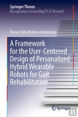 Bertrand.pt - A Framework For The User-Centered Design Of Personalized Hybrid Wearable Robots For Gait Rehabilitation