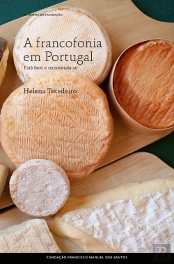 Bertrand.pt - A Francofonia Em Portugal Está Bem E Recomenda-Se